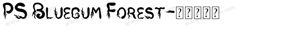 PS Bluegum Forest字体转换